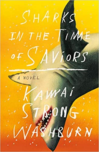 We will be discussing, Sharks in the Time of Saviors, written by Kawai Strong Washburn.
