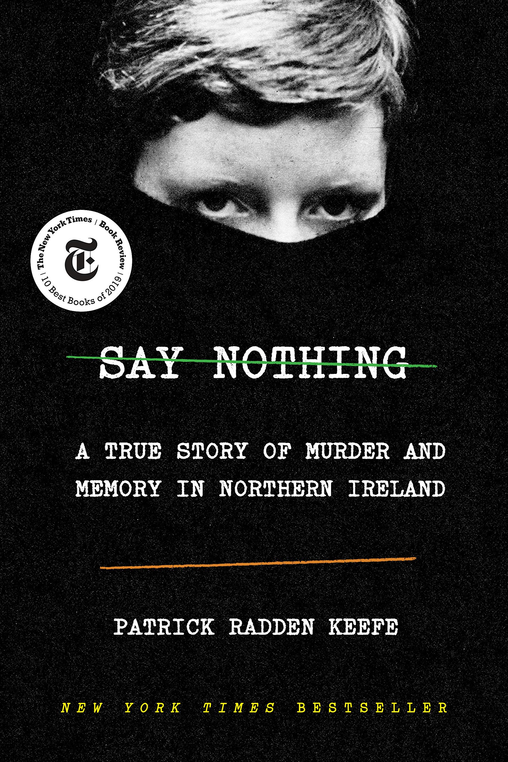 We will be discussing, Say Nothing, written by Patrick Radden Keefe