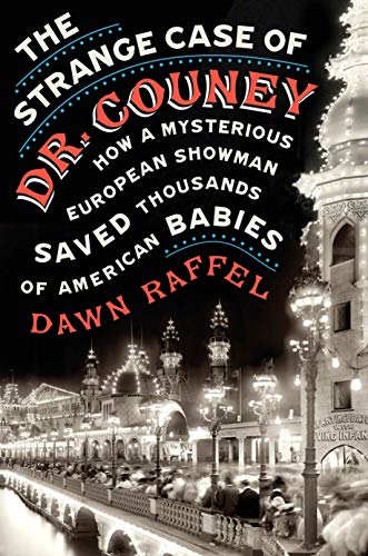We will be discussing, The Strange Case of Dr. Couney by Dawn Raffel