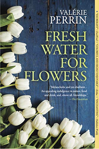 We will be discussing, Fresh Water for Flowers, written by Valerie Perrin