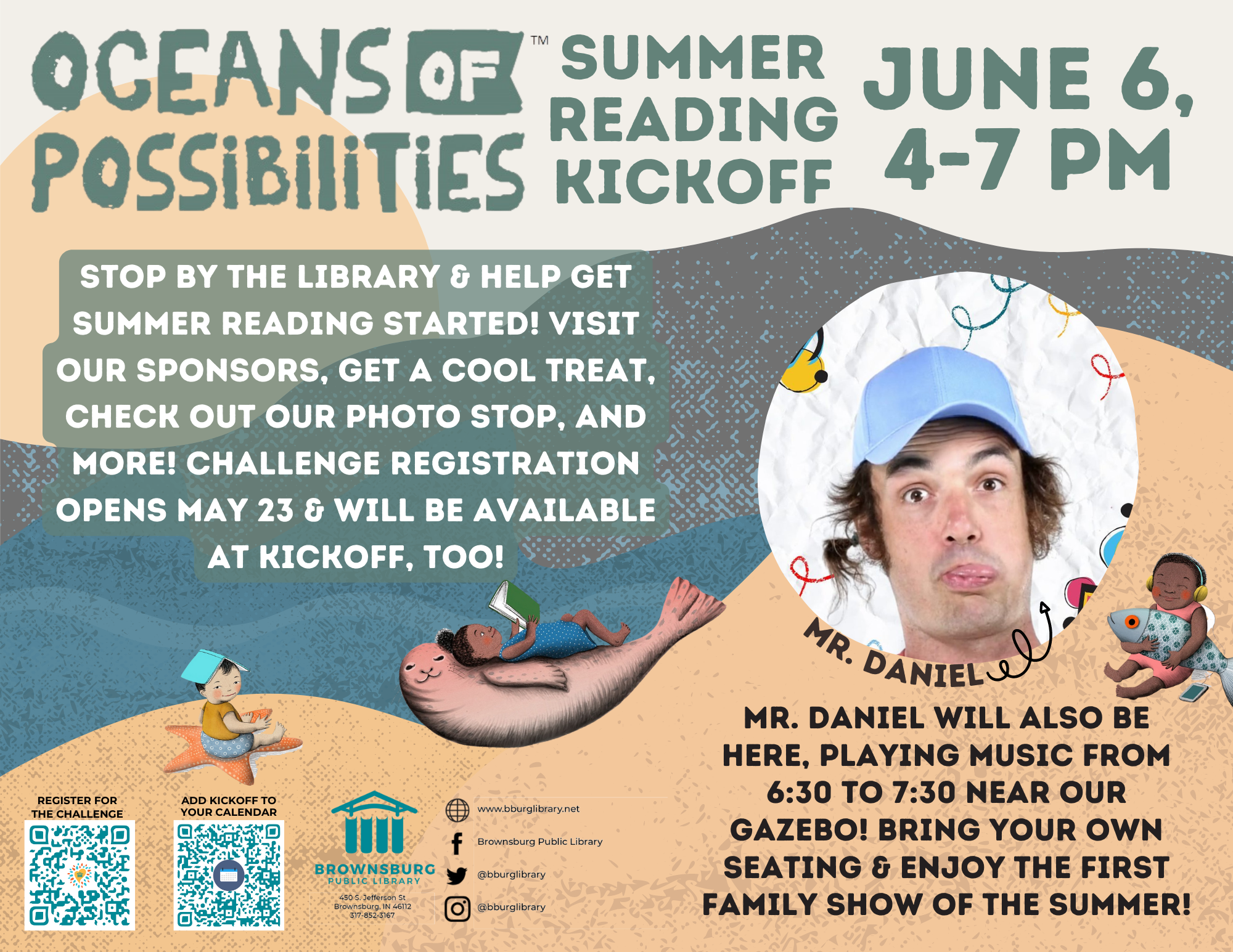 The Kickoff flyer shows a beach scene with sand, waves, and rocks. It includes a child lying on a seal reading, a child playing with a fish, and a child sitting in the sand with a starfish. There's also a picture of a man in a blue hat with brown hair making a silly face with his tongue out. This is Mr. Daniel. The image also includes text about summer reading kickoff.