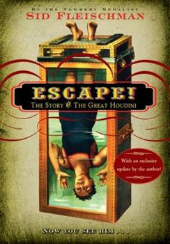 The cover of the book, "Escape! The Story of the Great Houdini" shows a man suspended upside down in a tank full of water.