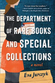 We will be discussing the book, The Department of Rare Books and Special Collections, written by Eva Jurczyk.