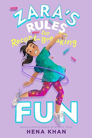The cover of the book, "Zara's Rules for Record-Breaking Fun" shows a girl coloring with sidewalk chalk while also hula-hooping.