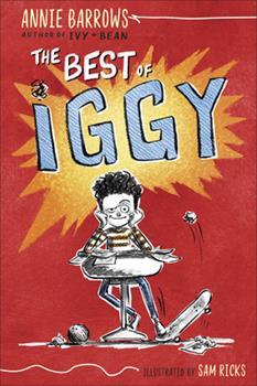 The cover of the book, "The Best of Iggy" shows a young boy sitting at a school desk kicking a skateboard with a mischievous look on his face.