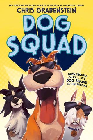 The cover of the book, "Dog Squad" shows three dogs wearing sunglasses.