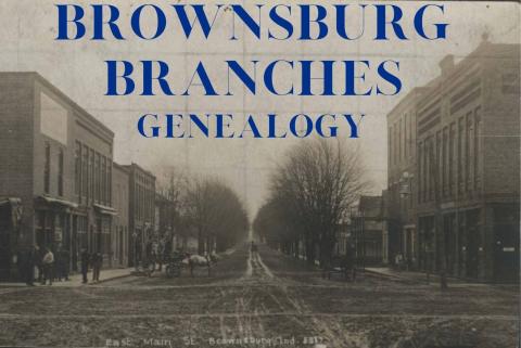 A historic photo of Brownsburg with the text reading Brownsburg Branches Genealogy