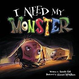 The book cover for "I Need My Monster" depicts a small child lifting the dust ruffle of a bed to peer under it. The viewer's perspective is that of under the bed peering out at the small child.
