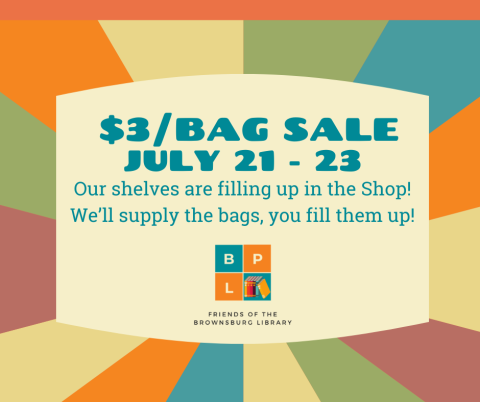 $3/Bag Sale, July 21 - 23, library will provide bags.