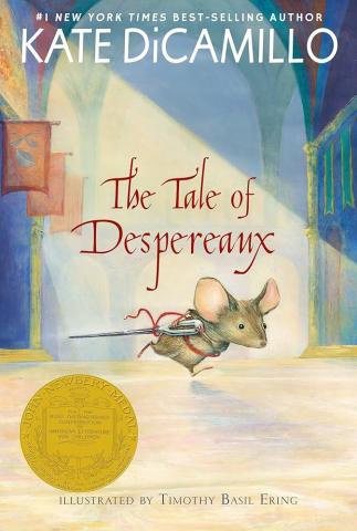 The cover of the book, "The Tale of Despereaux" depicts a mouse, with a needle for a sword, running through a castle corridor hung with red banners.