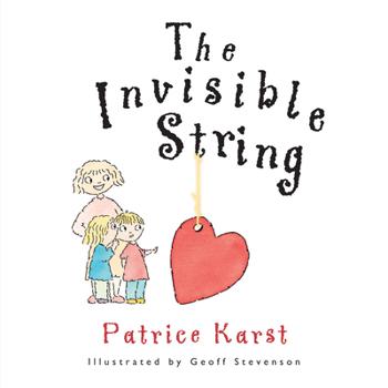 The cover of the book, "The Invisible String" depicts a heart hanging by a yellow thread from the title, while a mother-figure and two young children look on.